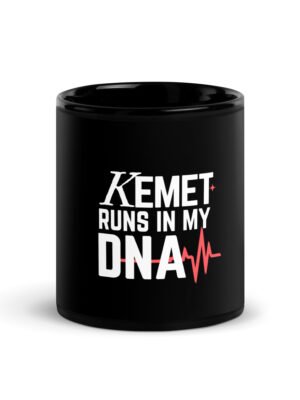 Kemet Runs in My DNA | Black Glossy Mug