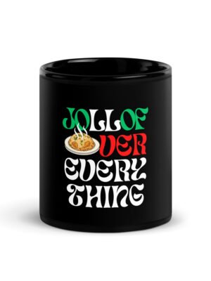 Jollof Over Everything | Black Glossy Mug
