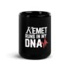 Kemet Runs in My DNA | Black Glossy Mug