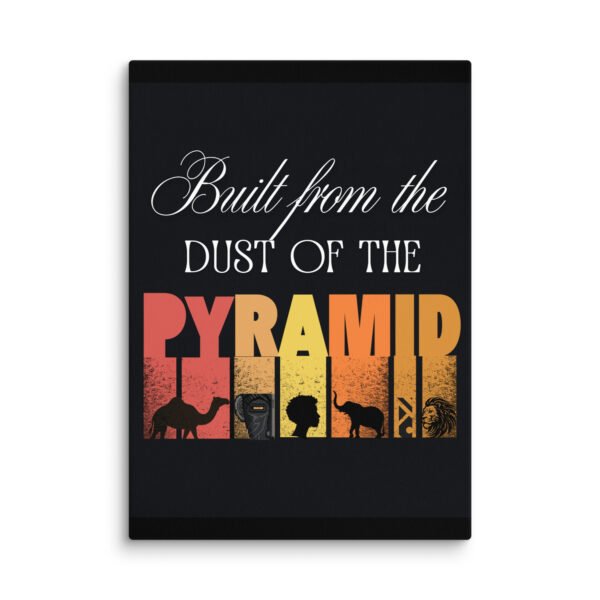 canvas-in-20x28-wall-691dc30f62996.jpg Built From The Dust of The Pyramid | Premium Wall Canvas