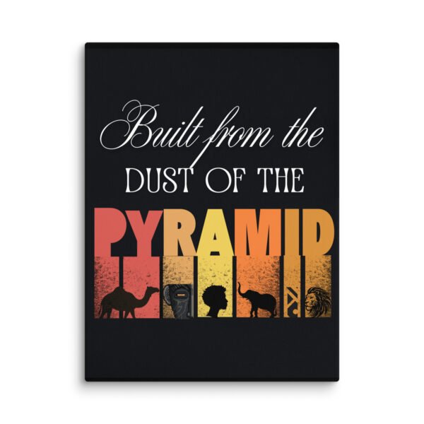 canvas-in-24x32-wall-691dc30f645da.jpg Built From The Dust of The Pyramid | Premium Wall Canvas