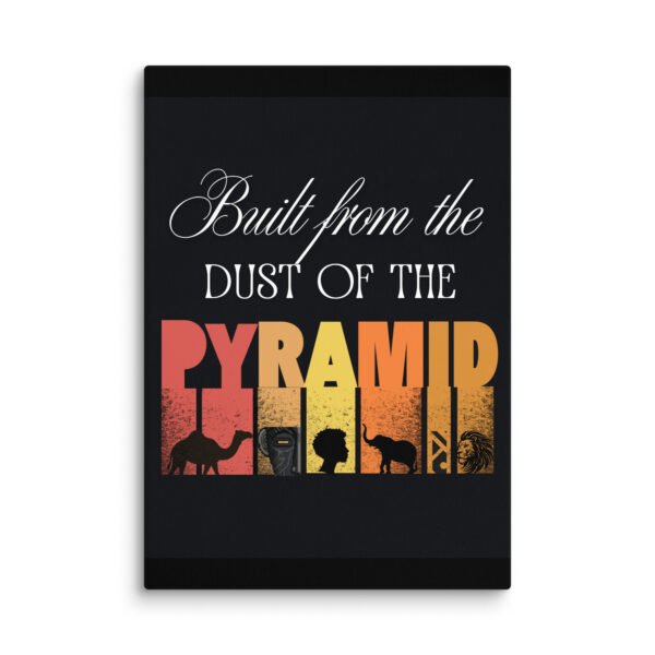 canvas-in-28x40-wall-691dc30f66008.jpg Built From The Dust of The Pyramid | Premium Wall Canvas