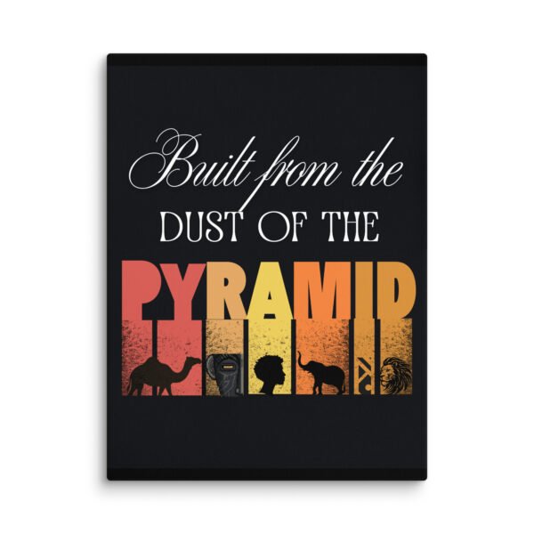 canvas-in-30x40-wall-691dc30f66ce8.jpg Built From The Dust of The Pyramid | Premium Wall Canvas