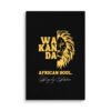WAKANDA: African Soul – King by Nature | Premium Wall Canvas