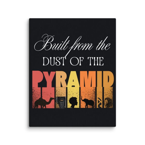 canvas-in-8x10-wall-691dc30f5ba02.jpg Built From The Dust of The Pyramid | Premium Wall Canvas