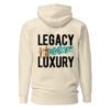 LEGACY OVER LUXURY – Unisex Hoodie