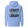 LEGACY OVER LUXURY – Unisex Hoodie