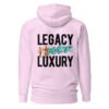 LEGACY OVER LUXURY – Unisex Hoodie