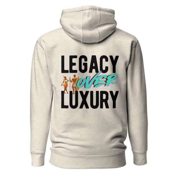 LEGACY OVER LUXURY – Unisex Hoodie