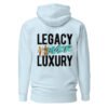 LEGACY OVER LUXURY – Unisex Hoodie