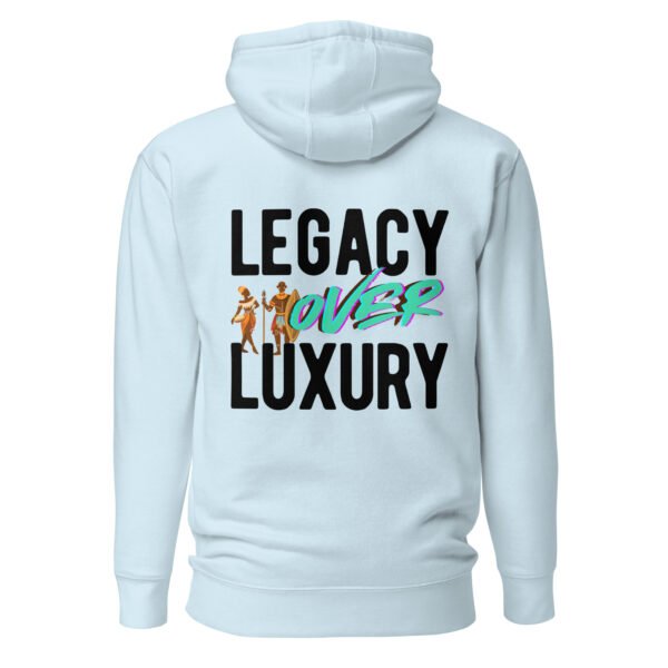 LEGACY OVER LUXURY – Unisex Hoodie