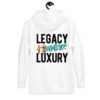 LEGACY OVER LUXURY – Unisex Hoodie