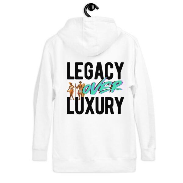 LEGACY OVER LUXURY – Unisex Hoodie