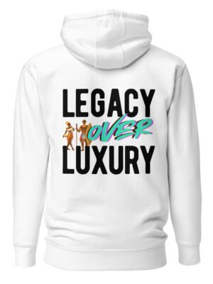 LEGACY OVER LUXURY – Unisex Hoodie