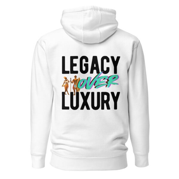 LEGACY OVER LUXURY – Unisex Hoodie