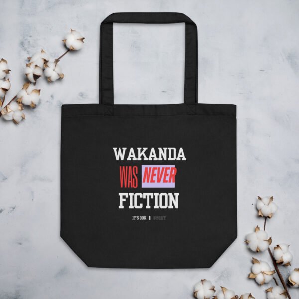WAKANDA Was Never Fiction | Eco Tote Bag