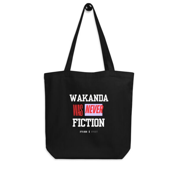 WAKANDA Was Never Fiction | Eco Tote Bag