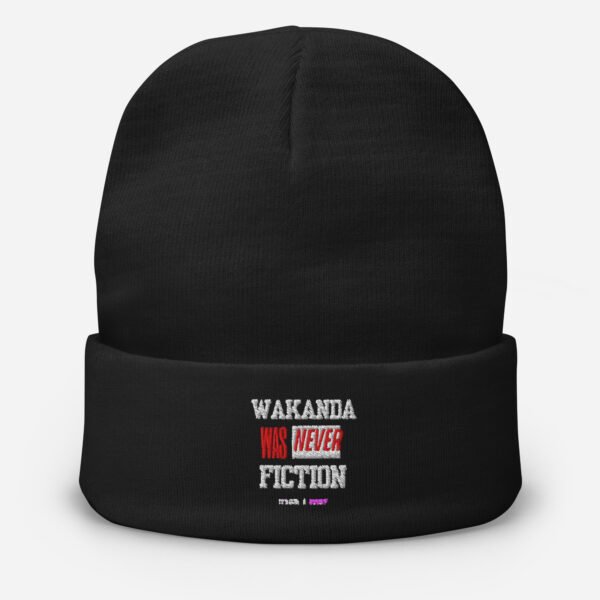 WAKANDA Was Never Fiction | Embroidered Beanie