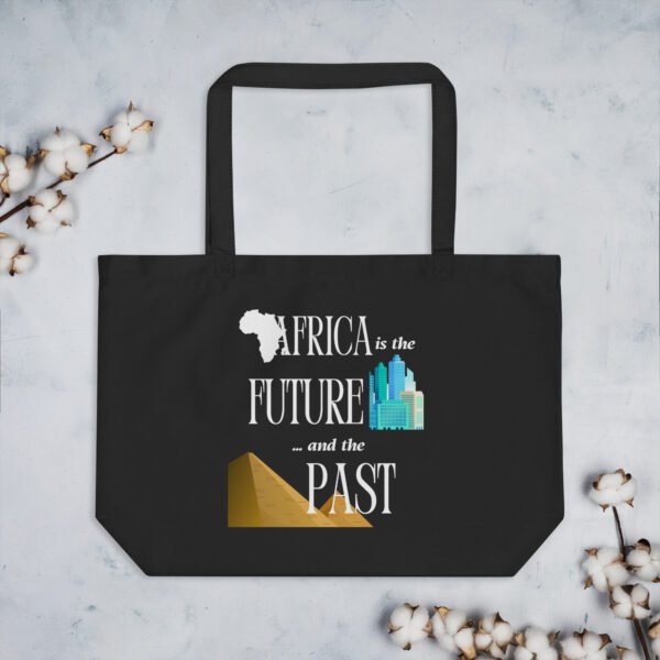 Africa Is the Future and the Past | Large Organic Cotton Tote Bag