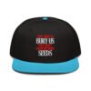 They Tried To Bury Us | We Were Seeds Snapback Hat