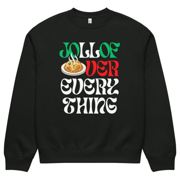 JOLLOF OVER EVERYTHING | Oversized Heavyweight Sweatshirt