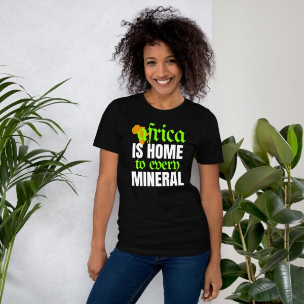 Africa Is Home to Every Mineral | Unisex T-Shirt