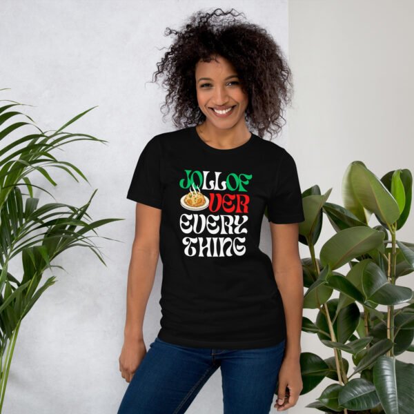 JOLLOF OVER EVERYTHING | Unisex T-Shirt