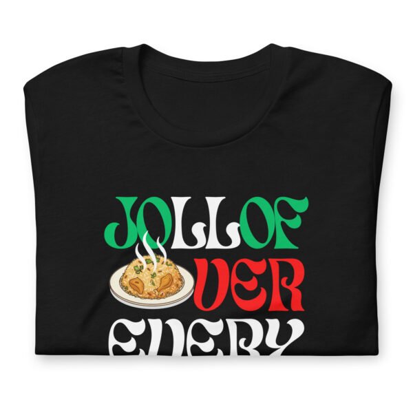 JOLLOF OVER EVERYTHING | Unisex T-Shirt