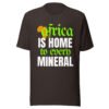 Africa Is Home to Every Mineral | Unisex T-Shirt