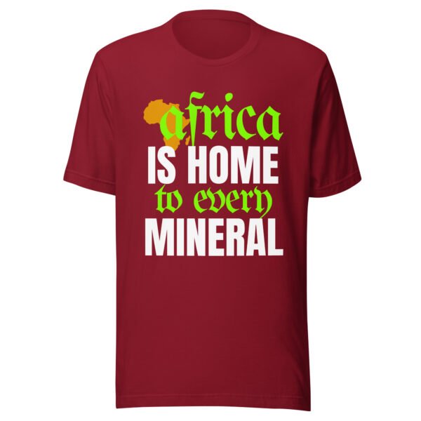 Africa Is Home to Every Mineral | Unisex T-Shirt