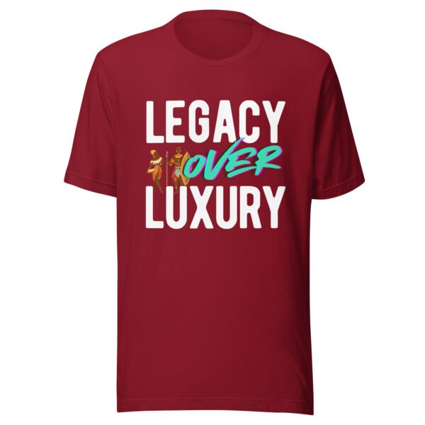 LEGACY OVER LUXURY – Unisex T-Shirt