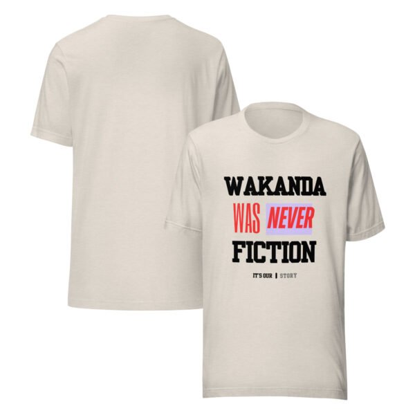 WAKANDA Was Never Fiction | Unisex T-Shirt