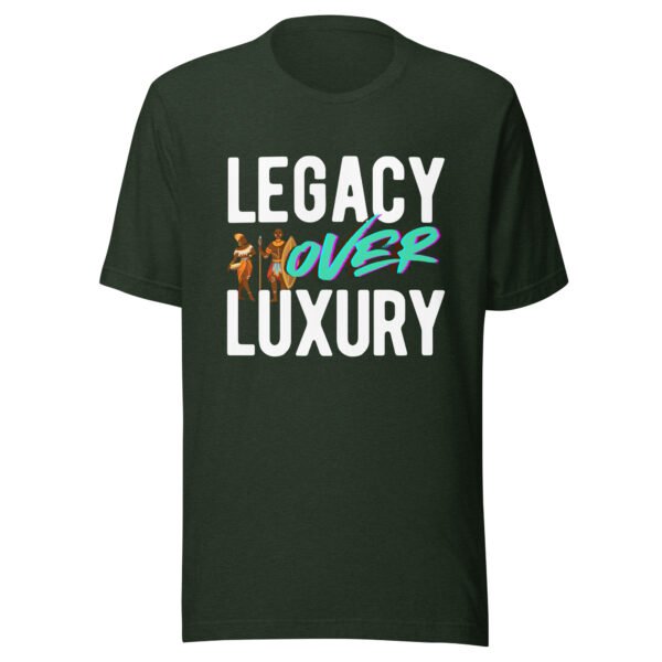LEGACY OVER LUXURY – Unisex T-Shirt
