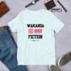 WAKANDA Was Never Fiction | Unisex T-Shirt