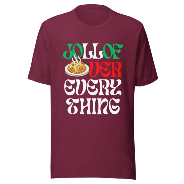 JOLLOF OVER EVERYTHING | Unisex T-Shirt