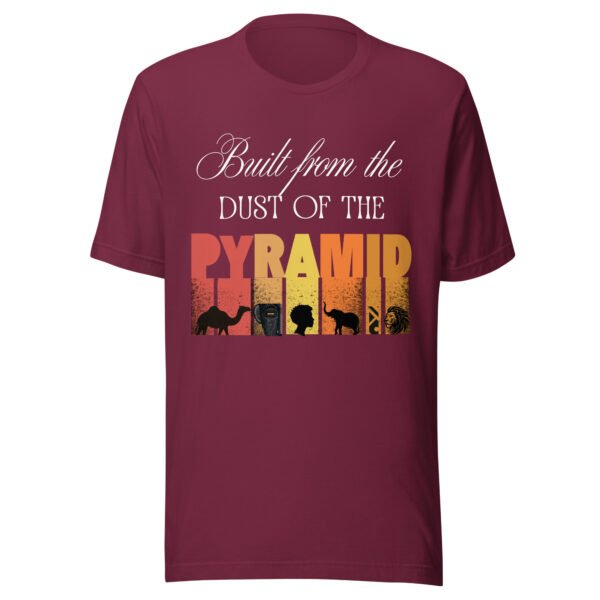 unisex-staple-t-shirt-maroon-front-691db4c4d1bb8.jpg Built From The Dust of The Pyramid | Unisex T-Shirt