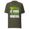 Africa Is Home to Every Mineral | Unisex T-Shirt