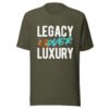 LEGACY OVER LUXURY – Unisex T-Shirt