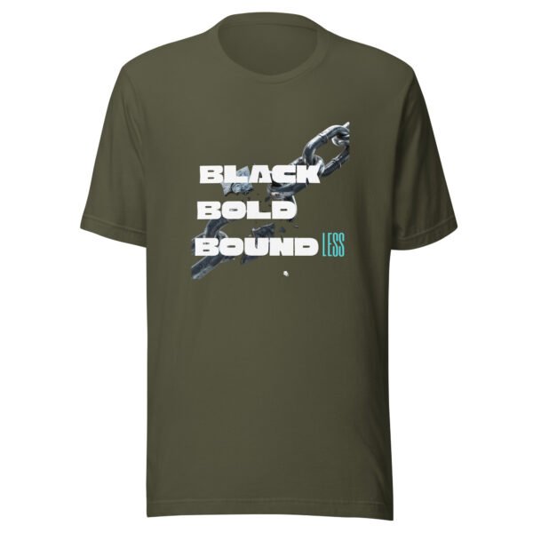 BLACK, BOLD, BOUNDLESS — Unisex T-Shirt