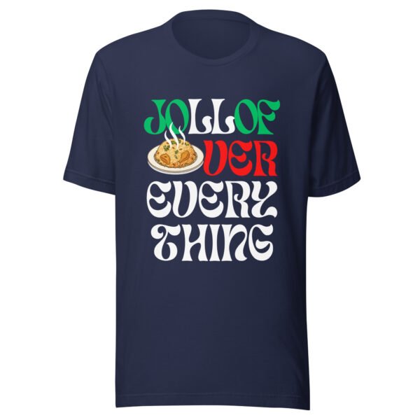 JOLLOF OVER EVERYTHING | Unisex T-Shirt