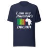 I Am My Ancestors’ Wildest Dream Unisex T-Shirt | African Heritage & Black Pride Tee