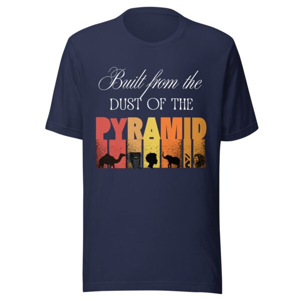 unisex-staple-t-shirt-navy-front-691db4c4d1dfa.jpg Built From The Dust of The Pyramid | Unisex T-Shirt