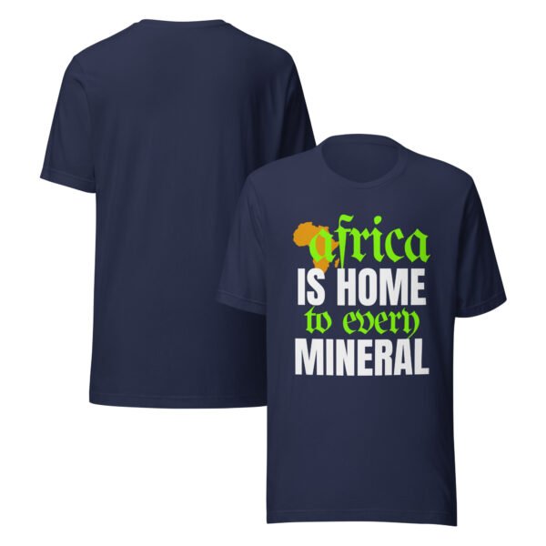 Africa Is Home to Every Mineral | Unisex T-Shirt