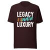 LEGACY OVER LUXURY – Unisex T-Shirt