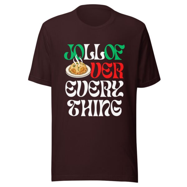 JOLLOF OVER EVERYTHING | Unisex T-Shirt