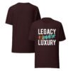 LEGACY OVER LUXURY – Unisex T-Shirt