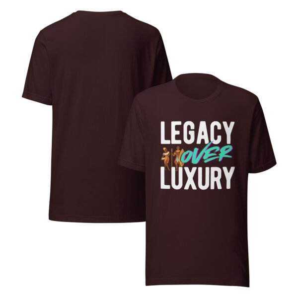 LEGACY OVER LUXURY – Unisex T-Shirt