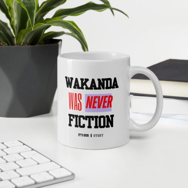 WAKANDA Was Never Fiction | White Glossy Mug