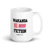 WAKANDA Was Never Fiction | White Glossy Mug